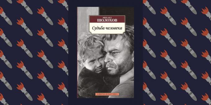 Najbolje knjige Velikog Domovinskog rata: „Sudbina čovjeka,” Mihail Aleksandrovič Šolohov
