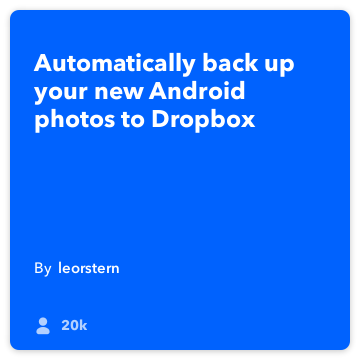 IFTTT Recept: Backup My Android fotografije Dropbox povezuje Android fotografije Dropbox