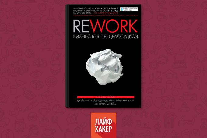 «Rework: Poslovni bez predrasuda„, Jason Fried, David Hansson Haynemayer