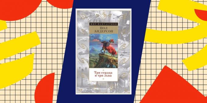 Najbolje knjige o popadantsev „Tri srca i tri lava” Paul Anderson