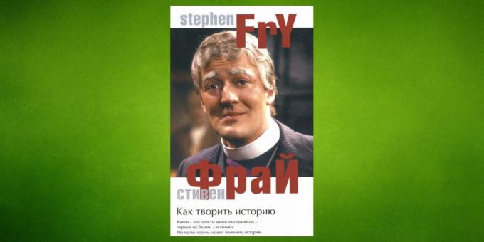 "Izrada povijest", Stephen Fry