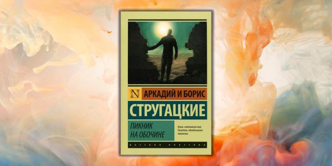 Knjige za mlade. „Cesti Piknik”, Arkadij i Boris Strugatsky