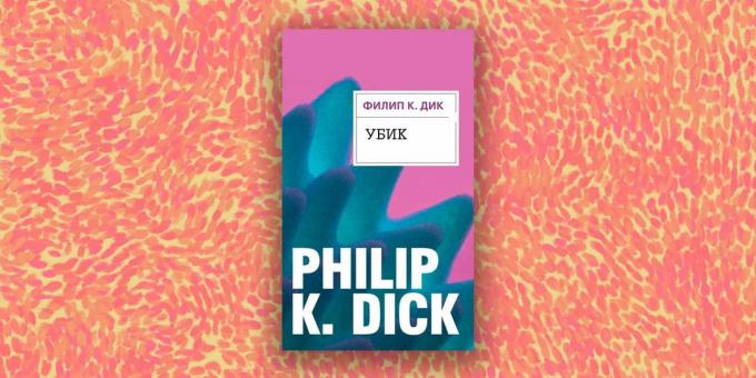 Moderna Proza: "Ubik" Philip K. Dick