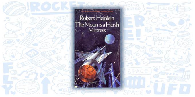 "Mjesec - Harsh Mistress" Robert A. Heinlein