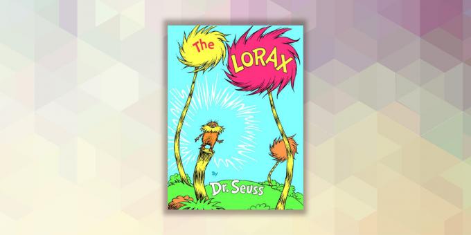 "The Lorax" Dr. Seuss