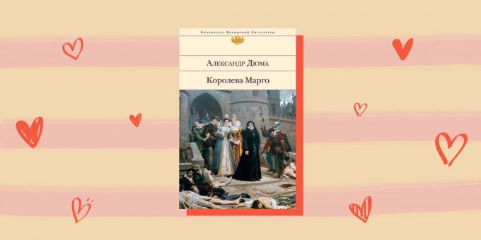 Povijesni romantika "Kraljica Margot", Alexandre Dumas