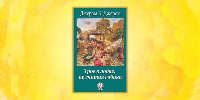 „Tri muškarca u čamcu” Jerome K. Jerome