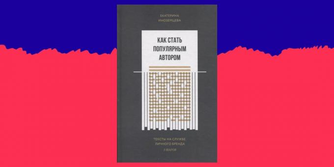 Kako napisati jednostavan, razumljiv i zanimljiv: „Kako postati popularan autor” Katarina Inozemtsev