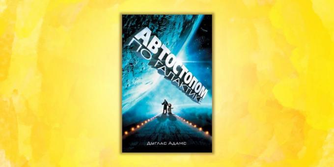 „Vodič za autostopere kroz galaksiju” Douglas Adams