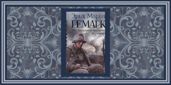 Povijesni romani: „Sve mirno na zapadnom frontu” od Erich Maria Remarque